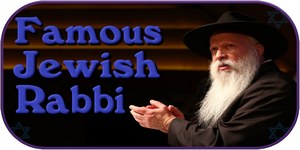 Famous Jewish Rabbi
