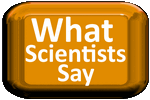 What do scientist say