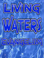 Living Waters Evangelism