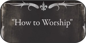 How_to_Worship