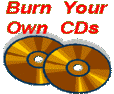 Burn your own CDs