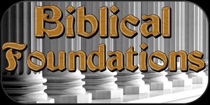 Biblical Foundations Class