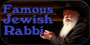 Famous Jewish Rabbi