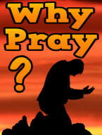 Why Pray