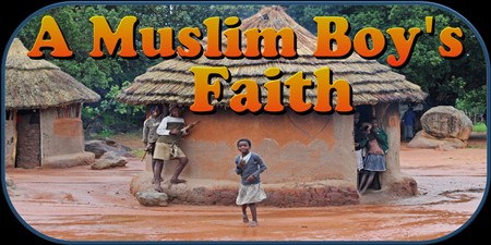 A Muslim Boys Journey to Faith