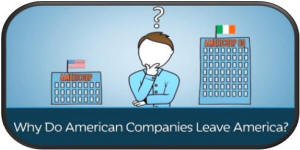 Why Do American Companies Leave America?