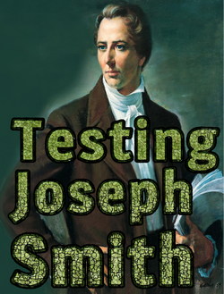 Testing Joseph Smith