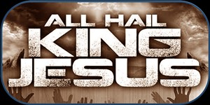 All Hail King Jesus Hymn