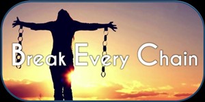 Break Every Chain