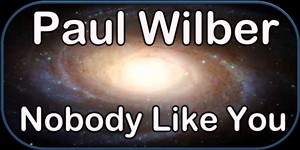 Paul Wilber - Nobody Like You